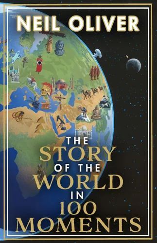 Story of the World in 100 Moments