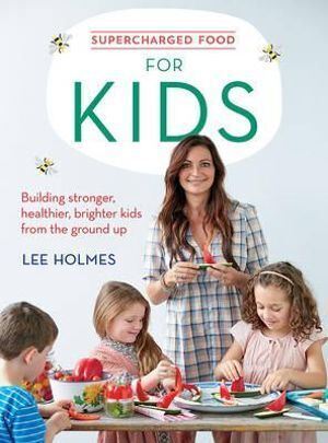 Supercharged Food for Kids