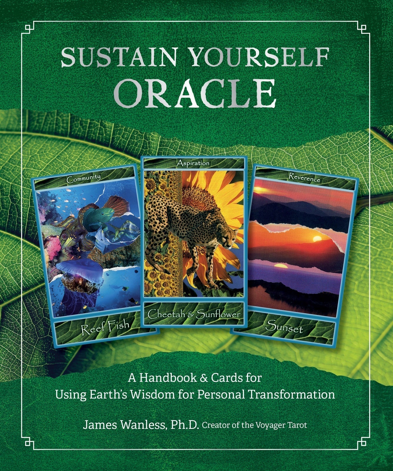 Sustain Yourself Oracle: A Handbook & Cards for Using Earth's Wisdom for Personal Transformation