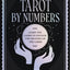 Tarot by Numbers: Learn the Codes that Unlock the Meaning of the Cards