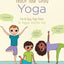 Teach Your Child Yoga: Fun & Easy Yoga Poses for Happier, Healthier Kids