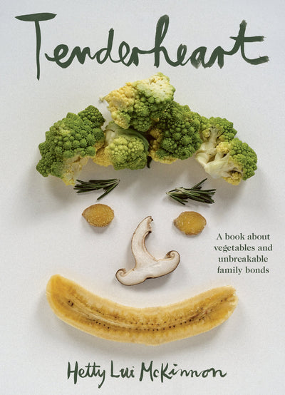 Tenderheart: A book about vegetables and unbreakable family bonds