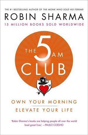 The 5am Club: Own Your Morning. Elevate Your Life.