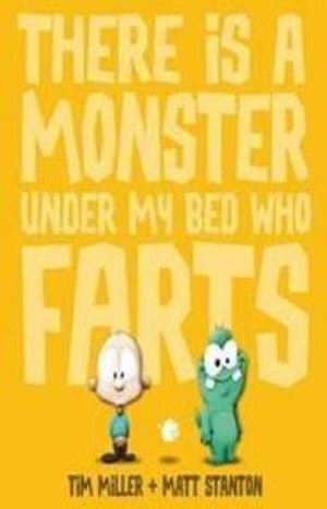 There is a Monster Under My Bed Who Farts