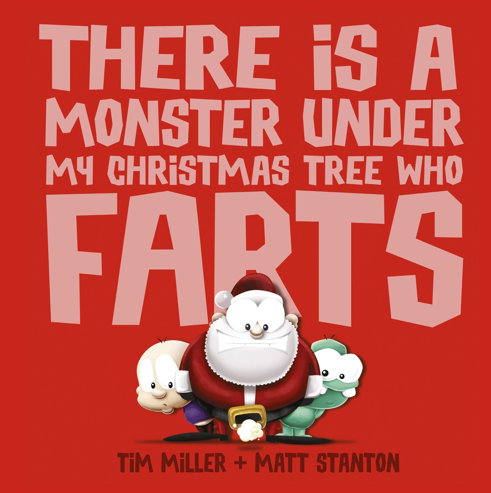 There is a Monster Under My Christmas Tree Who Farts (Fart Monster and Friends)