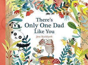 There's Only One Dad Like You