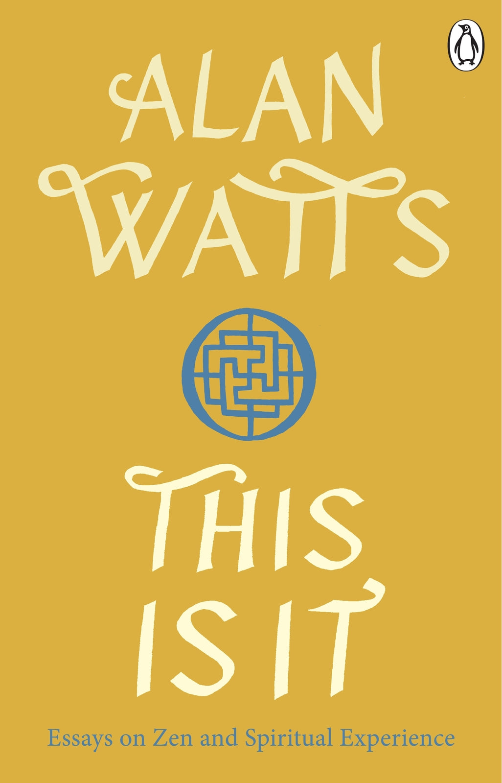 This is It: Essays on Zen and Spiritual Experience