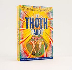 Thoth Tarot Book and Cards Set, The: Aleister Crowley's Legendary Deck