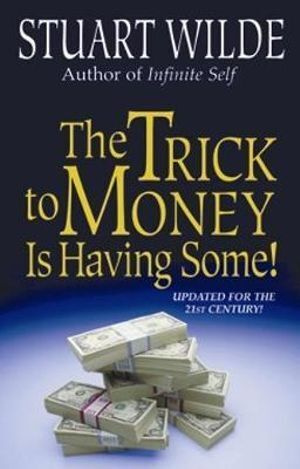 Trick to Money is Having Some
