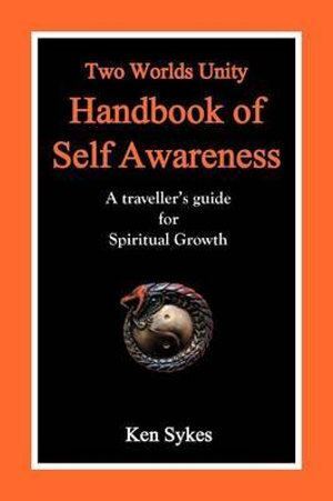 Two Worlds Unity Handbook of Self Awareness: A Traveller's Guide for Spiritual Growth