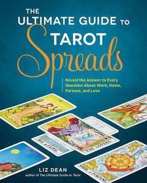 Ultimate Guide to Tarot Spreads