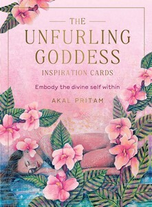 Unfurling Goddess Inspiration Cards, The: Embody the divine self within