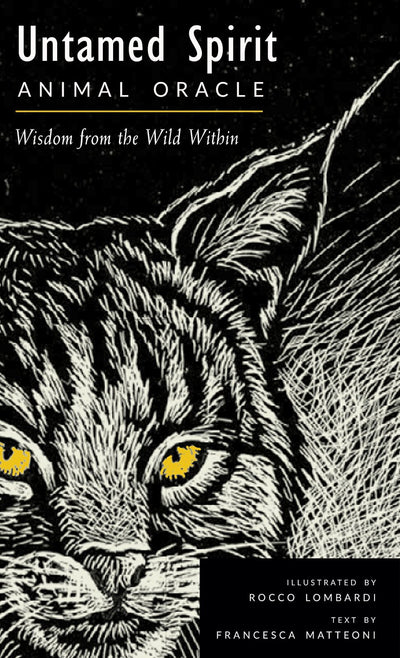 Untamed Spirit: Animal Oracle: Wisdom from the Wild within 50 Cards and Guidebook