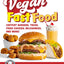 Vegan Fast Food: Copycat Burgers, Tacos, Fried Chicken, Pizza, Milkshakes, and More!