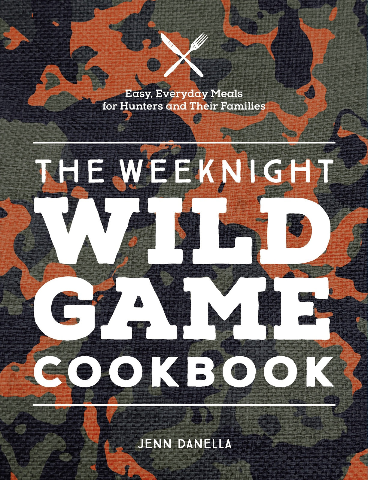 Weeknight Wild Game Cookbook