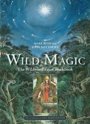 Wild Magic: The Wildwood Tarot Workbook