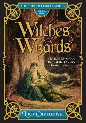 Witches and Wizards: Astonishing Real Life Stories