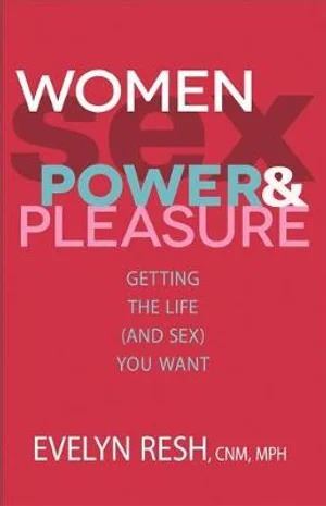 Women Sex Power and Pleasure