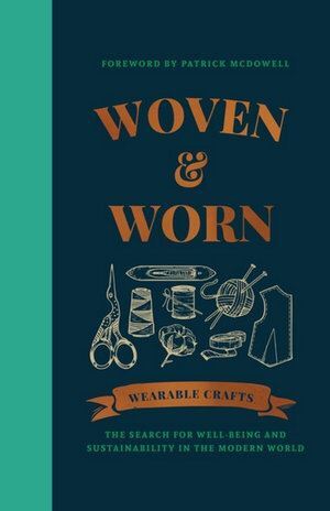 Woven & Worn: The search for well-being and sustainability in the modern world