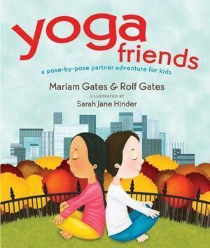 Yoga Friends: A Pose-by-Pose Partner Adventure for Kids