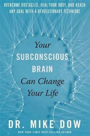 Your Subconscious Brain Can Change Your Life