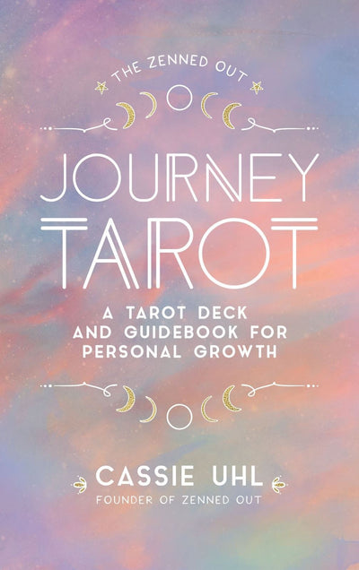 Zenned Out Journey Tarot Kit, The: A Tarot Card Deck and Guidebook for Personal Growth